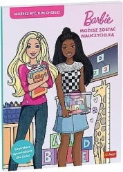 Barbie. Możesz zostać nauczycielką - Opracowanie zbiorowe
