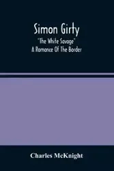 Simon Girty - Charles McKnight