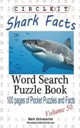 Circle It, Shark Facts, Word Search, Puzzle Book - Lowry Global Media LLC