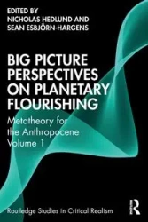 Big Picture Perspectives on Planetary Flourishing - Hedlund Nicholas