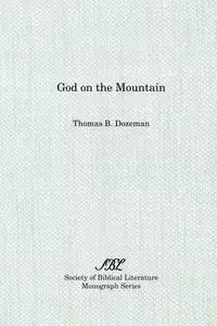 God on the Mountain - Thomas B. Dozeman