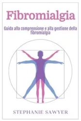 Fibromialgia - Stephanie Sawyer