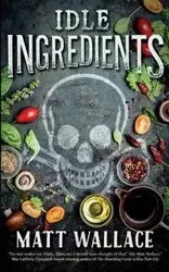 IDLE INGREDIENTS - Wallace Matt