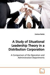 A Study of Situational Leadership Theory in a Distribution Corporation - Patrick Corinne