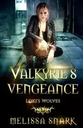 Valkyrie's Vengeance - Melissa Snark