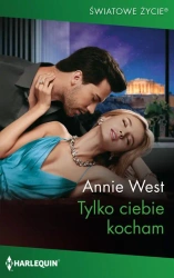 eBook Tylko ciebie kocham - Annie West epub mobi
