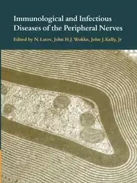 Immunological and Infectious Diseases of the Peripheral Nerves - Latov N.