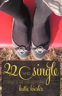 22 and Single - Katie Kiesler
