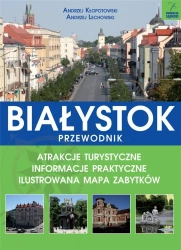 Białystok przewodnik - Andrzej Kłopotowski, Andrzej Lechowski