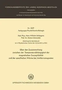 Über den Zusammenhang zwischen der Temperaturabhängigkeit der magnetischen Suszeptibilität und der spezifischen Wärme bei Antiferromagneten - Hans Wilhelm Schöpgens