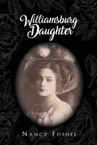 Williamsburg Daughter - Nancy Foshee