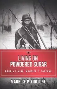 Living on Powdered Sugar - Maurice P. Fortune