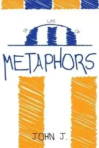 Da Life of Metophors - J. John