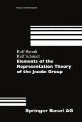 Elements of the Representation Theory of the Jacobi Group - Rolf Berndt