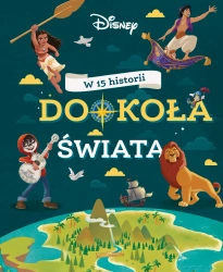 W 15 historii dookoła świata. Disney - Claire Bertholet, Sophie Koechlin, Michał Goreń