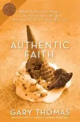 Authentic Faith - Thomas Gary L.