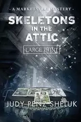 Skeletons in the Attic - Judy Penz Sheluk