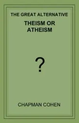 Theism or Atheism - Cohen Chapman