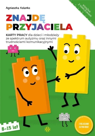 Znajdę przyjaciela. Karty pracy doskonalące... - Agnieszka Kolanko
