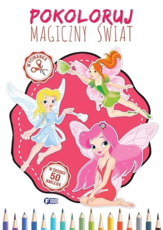 Pokoloruj Magiczny Świat - praca zbiorowa