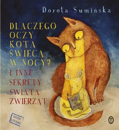 Dlaczego oczy kota świecą w nocy? - Dorota Sumińska, Joanna Żero