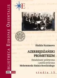 Azerbejdżański prometeizm - Kazimova Shahla
