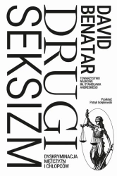 eBook Drugi seksizm. Dyskryminacja mężczyzn i chłopców - David Benatar mobi epub