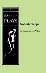 Nobody Sleeps - Le Pelley Guernsey