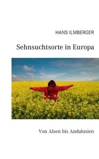 Sehnsuchtsorte in Europa - Hans Ilmberger