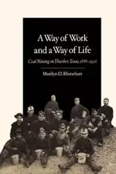 A Way of Work and a Way of Life - Rhinehart Marilyn D.