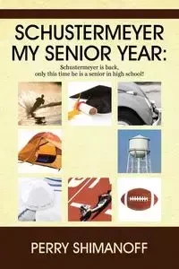 Schustermeyer- My Senior Year - Perry Shimanoff