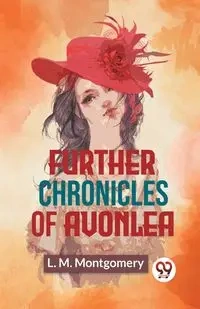 Further Chronicles Of Avonlea - Montgomery L.M.