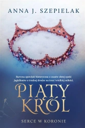Piąty król - Anna J. Szepielak