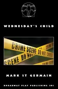 Wednesday's Child - Mark St Germain
