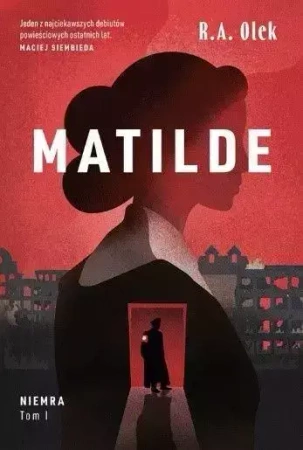 Niemra. Tom 1. Matilde. Z autografem - R. A. Olek