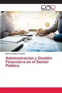 Administración y Gestión Financiera en el Sector Público - Mónica Gladys González