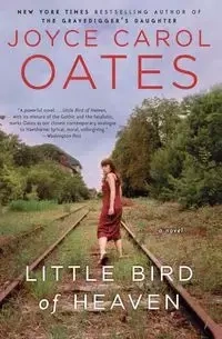 Little Bird of Heaven - Joyce Carol Oates