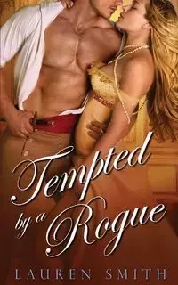 Tempted By A Rogue - Lauren Smith