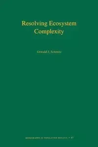 Resolving Ecosystem Complexity - Schmitz Oswald J.