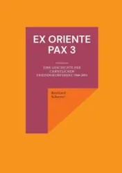 Ex oriente pax 3 - Scheerer Reinhard