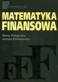 Matematyka finansowa PWN - Maria Podgórska, Joanna Klimkowska