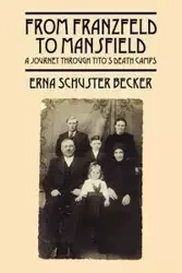 From Franzfeld to Mansfield - Erna Schuster Becker