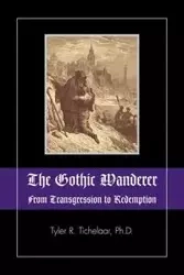The Gothic Wanderer - Tyler R. Tichelaar