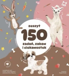 Zeszyt 150 zadań zabaw i ciekawostek - Anna Załęcka