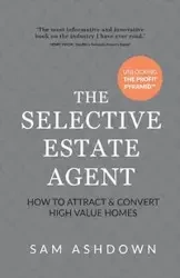 The Selective Estate Agent - Sam Ashdown