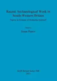 Recent Archaeological Work in South-Western Britain - Pearce Susan