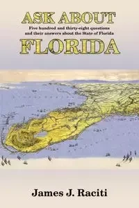 Ask about Florida - James J. Raciti
