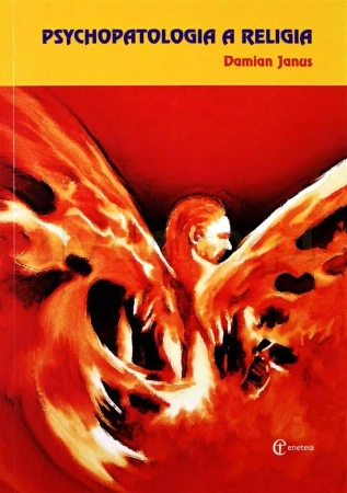 Psychopatologia a religia - Damian Janus