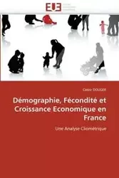 Démographie, fécondité et croissance economique en france - DOLIGER-C