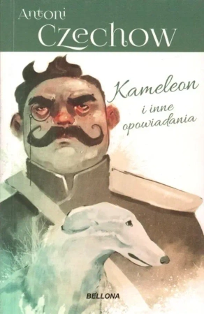 Kameleon i i nne opowiadania - Antoni Czechów